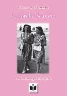 Le sorelle Scarano. Due stravaganti zitelle di Gilda Altomare edito da Tempo al Libro