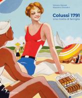 Colussi 1791. Una ricetta di famiglia edito da Silvana