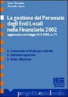 La gestione del personale degli enti locali nella finanziaria 2002 di Luca Tamassia, Riccardo Lasca edito da Maggioli Editore