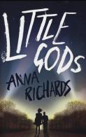 Little gods di Anna Richards edito da De Agostini