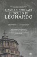L' incubo di Leonardo di Diane A. S. Stuckart edito da Nord
