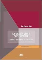 La Grazia di Dio che è con me di Eva C. Rava edito da Lateran University Press