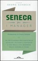 Seneca per i manager. Testo latino a fronte edito da Ponte alle Grazie