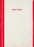 Tano Festa 1960-1967. Catalogo della mostra (San Giovanni Valdarno, 14 marzo-13 aprile 2018). Ediz. italiana e inglese edito da Gli Ori