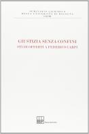 Giustizia senza confini. Studi offerti a Federico Carpi edito da Bononia University Press