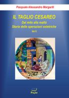 Il taglio cesareo vol.2 di Pasquale Alessandro Margariti edito da Pagine