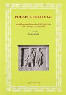 Poleis e politeiai. Atti del Convegno internazionale di storia greca edito da Edizioni dell'Orso