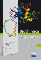 Biochimica applicata di Monica Stoppini, Vittorio Bellotti edito da Edises