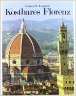 Kostbares Florenz di Giancarlo Gasponi, Giorgio Saviane edito da Euroedit