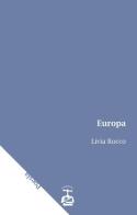 Europa di Livia Rocco edito da Chi Più Ne Art Edizioni