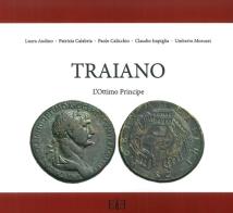 Traiano. L'ottimo pincipe di Paolo Calicchio, Claudio Impiglia, Laura Audino edito da Edizioni Espera