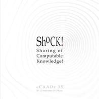 ShoCk! Sharing of computable knowledge! Proceedings of the 35th international conference on education and research in computer aided architectural design in Europe ( vol.2 edito da Gangemi Editore