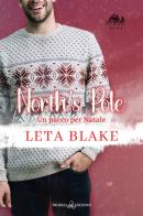 North's pole. Un pacco per Natale di Leta Blake edito da Triskell Edizioni