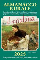 Almanacco rurale detto il miraluna 2025. Lunario dei lavori di orto, bosco e campagna popolare e sapienziale, meteognostico e cordiale di Massimo Angelini edito da Temposospeso