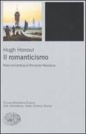Il Romanticismo di Hugh Honour edito da Einaudi