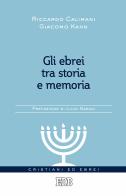 Gli ebrei tra storia e memoria di Riccardo Calimani, Giacomo Kahn edito da EDB