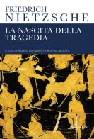 La nascita della tragedia di Friedrich Nietzsche edito da Rusconi Libri