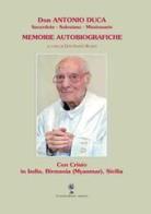 Don Antonio Duca: sacerdote, salesiano, missionario. Memorie autobiografiche edito da Di Nicolò Edizioni