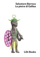 Le pietre di Galilea di Salvatore Barrocu edito da Lilitbooks
