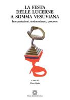 La Festa delle Lucerne a Somma Vesuviana edito da Edizioni Scientifiche Italiane