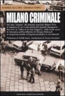 Milano criminale di Andrea Accorsi, Daniela Ferro edito da Newton Compton