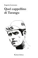 Quel cappellino di Tarangu di Eugenio Lorenzano edito da Aletti editore