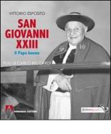 San Giovanni XXIII. Il papa buono di Vittorio Esposito, Carlo Riccardi edito da Armando Editore