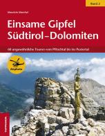 Einsame Gipfel Südtirol-Dolomiten vol.2 di Maurizio Marchel edito da Tappeiner
