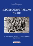 Il Dodecaneso italiano 1912-1947 vol.3 di Luca Pignataro edito da Solfanelli