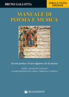 Manuale di poesia e musica. Il testo poetico e il suo rapporto con la musica. Analisi, esercitazioni e glossari, con approfondimenti di estetica, linguistica e semio di Bruno Gallotta edito da Rugginenti