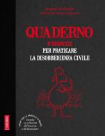 Quaderno d'esercizi per praticare la disobbedienza civile di Jacques de Coulon edito da Vallardi A.