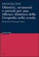 Obiettivi, strumenti e metodi per una efficace didattica della geografia nella scuola di Emanuele Poli edito da CUEC Editrice