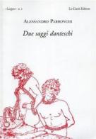 Due saggi danteschi di Alessandro Parronchi edito da Le Càriti Editore