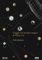 Il dio distratto. Viaggio nel mondo magico di Maria Lai. DVD. Con gadget. Con serigrafia edito da AD-Arte Duchamp