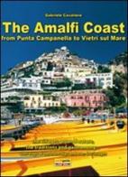 The Amalfi coast. From Punta Campanella to Vietri on sea di Gabriele Cavaliere edito da Officine Zephiro