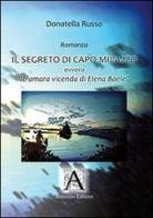 Il segreto di Capo Milazzo. L'amara vicenda di Elena Baele di Donatella Russo edito da Armenio