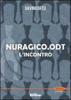 Nuragico.odt. L'incontro di Gavino Ortu edito da Edizioni DrawUp