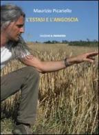 L' estasi e l'angoscia di Maurizio Picariello edito da Edizioni Il Papavero