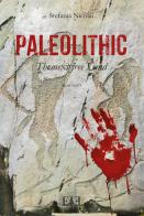 Paleolithic. The next free land di Stefania Nicolai edito da Edizioni Espera