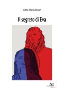 Il segreto di Eva di Anna Maria Leone edito da Europa Edizioni