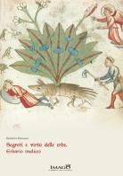 Segreti e virtù delle erbe. Erbario mediceo. Redi 165 di Roberto Magnani edito da Imago (Rimini)