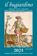 Il bugiardino 2025. Lunario delle terre liguri. Almanacco rurale e sapienziale, dotto e popolare, meteognostico e cordiale. Ediz. illustrata di Massimo Angelini edito da Temposospeso