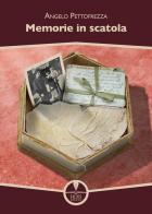 Memorie in scatola di Angelo Pettofrezza edito da Fides Edizioni