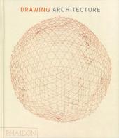 Drawing architecture. Ediz. a colori di Helen Thomas edito da Phaidon