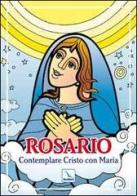 Rosario. Contemplare Cristo con Maria di Bartolino Bartolini edito da Editrice Elledici