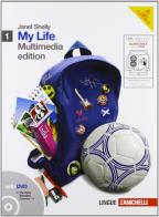 My life. Getting started. Per le Scuole superiori. Con 2 CD Audio. Con DVD-ROM. Con espansione online vol.1 di Janet Shelly edito da Zanichelli