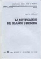 La certificazione del bilancio di esercizio. Contenuto, obiettivi e tecniche di revisione di Flavio Dezzani edito da Giuffrè