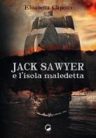 Jack Sawyer e l'isola maledetta di Elisabetta Capecci edito da La Ruota