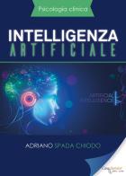 Intelligenza artificiale di Adriano Spada Chiodo edito da Youcanprint