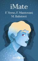 iMate. Ediz. multilingue di Francesco Verso, Francesco Mantovani, Maurizio Balistreri edito da Future Fiction